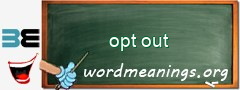 WordMeaning blackboard for opt out